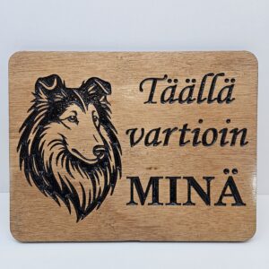 Täällä vartioin minä -kyltti: Collie